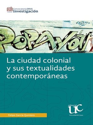 cover image of La ciudad colonial y sus textualidades contemporáneas